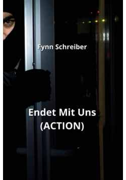 Endet Mit Uns (ACTION)