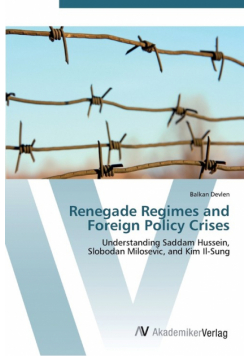 Renegade Regimes and Foreign Policy Crises
