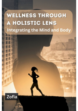Wellness through a Holistic Lens