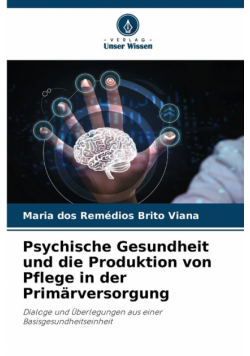 Psychische Gesundheit und die Produktion von Pflege in der Primärversorgung