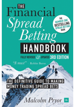 Financial Spread Betting Handbook (3RD EDITION)