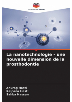 La nanotechnologie - une nouvelle dimension de la prosthodontie
