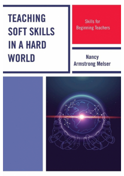 Teaching Soft Skills in a Hard World