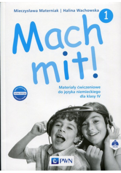 Mach mit! 1 Nowa edycja Materiały cwiczeniowe do języka niemieckiego dla klasy 4
