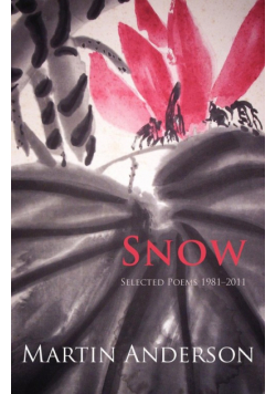 Snow. Selected Poems 1981-2011