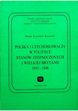 Polska i Czechosłowacja w polityce stanów Zjednoczonych i wielkiej Brytani 1945-1948