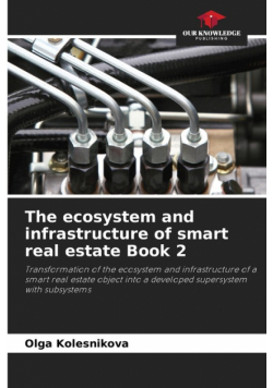 The ecosystem and infrastructure of smart real estate Book 2