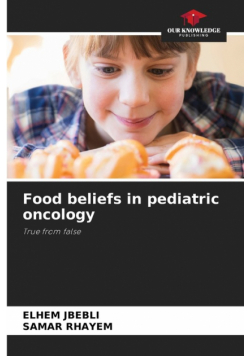 Food beliefs in pediatric oncology