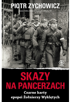 Skazy na pancerzach. Czarne karty epopei Żołnierzy Wyklętych