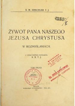 Żywot Pana Naszego Jezusa Chrystusa Tom 2 1914 r.