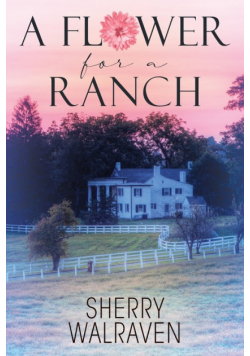A Flower for a Ranch