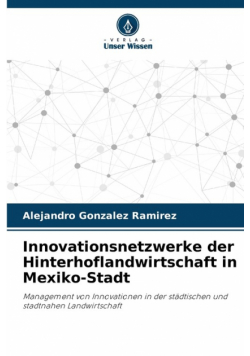 Innovationsnetzwerke der Hinterhoflandwirtschaft in Mexiko-Stadt