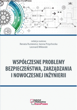 Współczesne problemy bezpieczeństwa zarządzania i nowoczesnej inżynierii