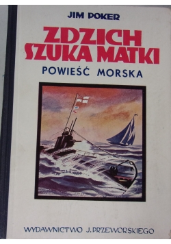 Zdzich szuka matki, reprint z 1935 r.