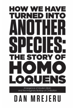 How We Have Turned Into Another Species