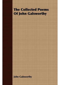 The Collected Poems of John Galsworthy