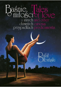 Baśnie o miłości i innych dziwnych przypadkach