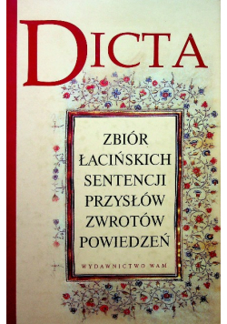 Dicta zbiór łacińskich sentencji przysłów zwrotów powiedzeń