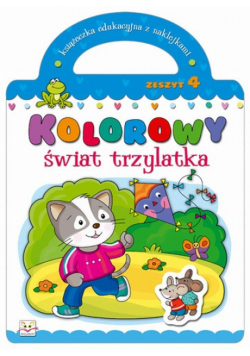 Kolorowy świat trzylatka Zeszyt 4