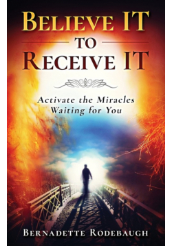 Believe It to Receive It