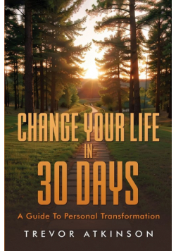 Change Your Life in 30 Days