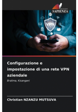 Configurazione e impostazione di una rete VPN aziendale