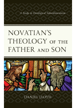 Novatian's Theology of the Father and Son