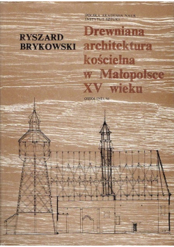 Drewniana architektura kościelna w Małopolsce XV wieku