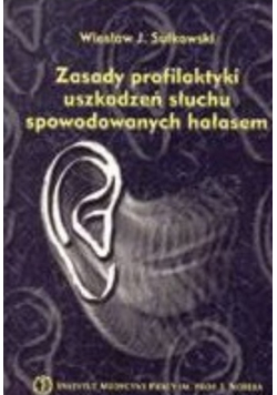Sułkowski zasady profilaktyki uszkodzeń słuchu spowodowanych hałasem