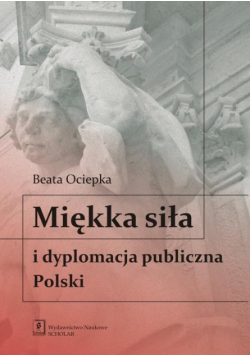 Miękka siła i dyplomacja publiczna Polski