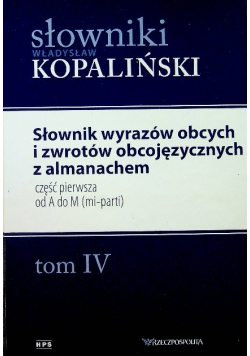 Słownik wyrazów obcych i zwrotów obcojęzycznych z almanachem Tom IV