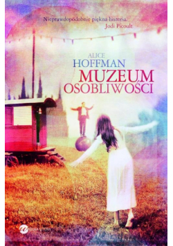 Hoffman Alice - Muzeum osobliwości