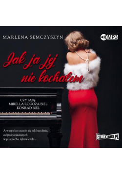 Jak ja jej nie kochałem