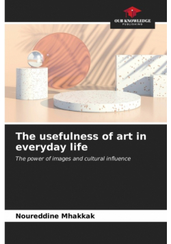 The usefulness of art in everyday life