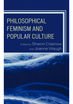 Philosophical Feminism and Popular Culture