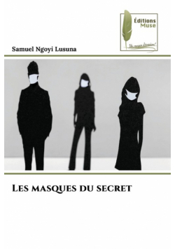 Les masques du secret
