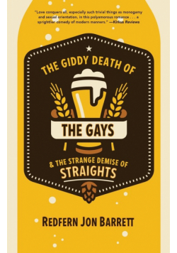 Giddy Death of the Gays & the Strange Demise of Straights