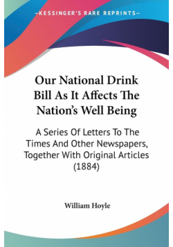 Our National Drink Bill As It Affects The Nation's Well Being