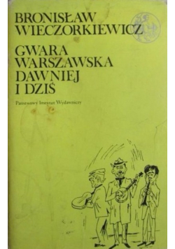 Gwara Warszawska dawniej i dziś