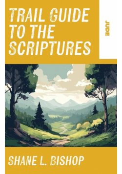 Trail Guide to the Scriptures