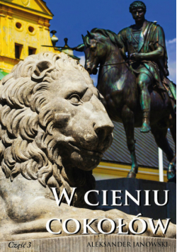 W cieniu cokołów Część 3