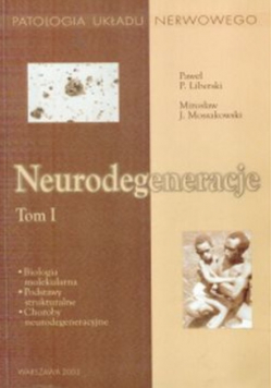 Neurodegeneracje Tom I