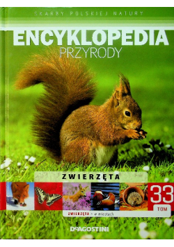 Skarby Polskiej Natury Encyklopedia Przyrody Tom 33 Zwierzęta w miastach