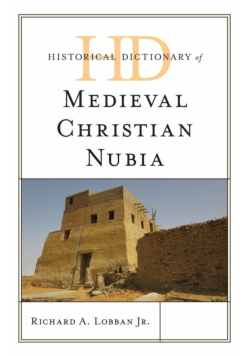 Historical Dictionary of Medieval Christian Nubia