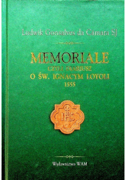 Memoriale czyli diariusz o św. Ignacym Loyoli 1555