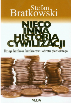 Bratkowski Stefan - Nieco inna historia cywilizacji