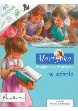 Chotomska Wanda - Martynka Przyjaciele Martynki w szkole