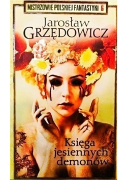 Mistrzowie polskiej fantastyki Tom 6 Księga jesiennych demonów