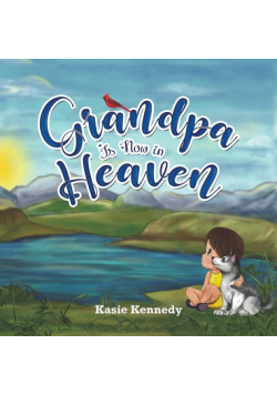 Grandpa Is Now in Heaven