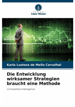 Die Entwicklung wirksamer Strategien braucht eine Methode
